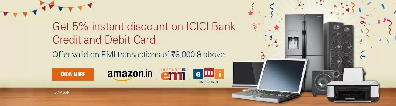 Get Upto 5% Discount At Amazon India Pay With Icici Bank Credit Card Emi Transactions and 10% discount with Debit Card EMI transactions