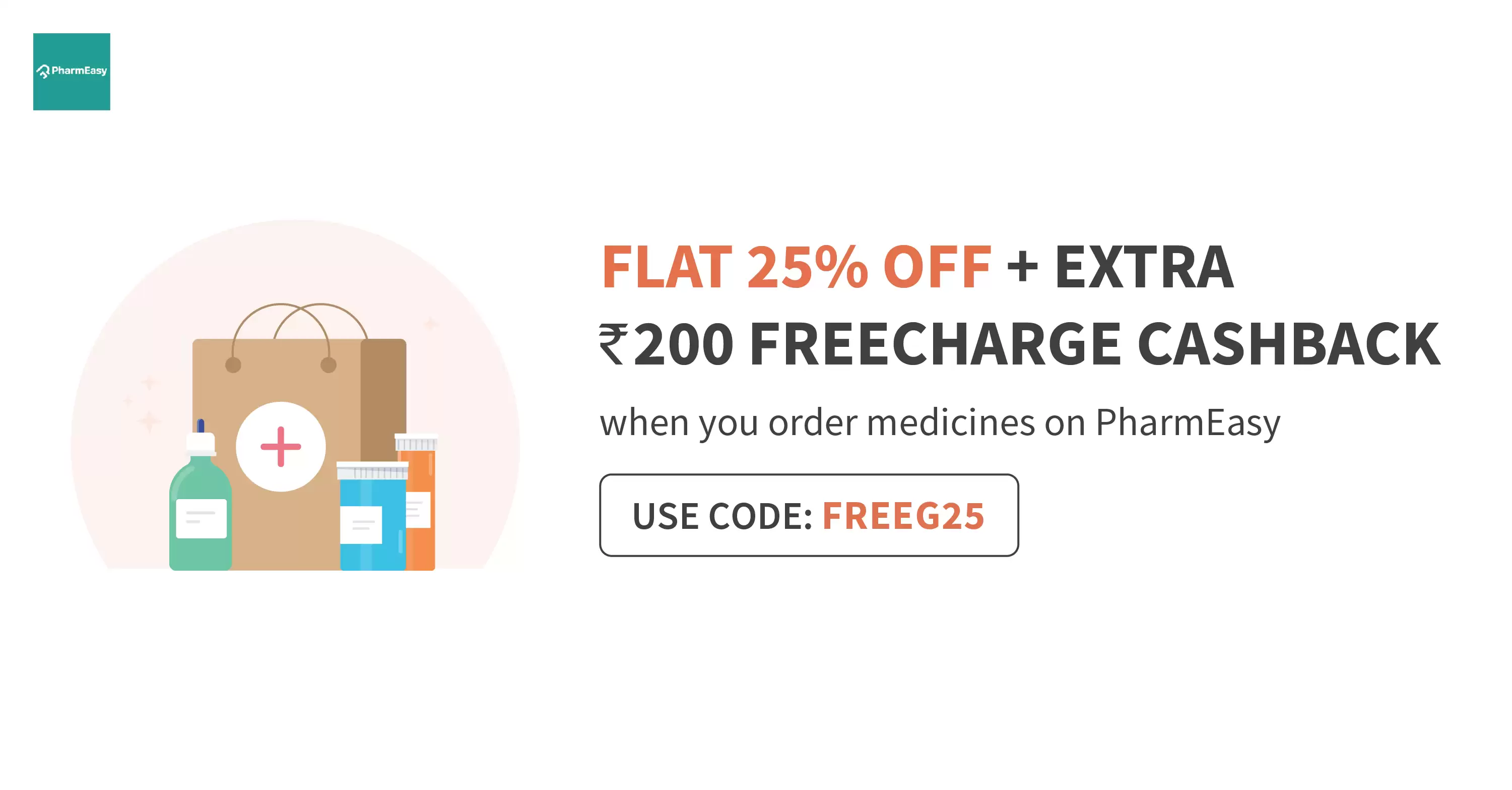 Get 25% Off + Rs.250 Freecharge Cashback At Pharmeasy