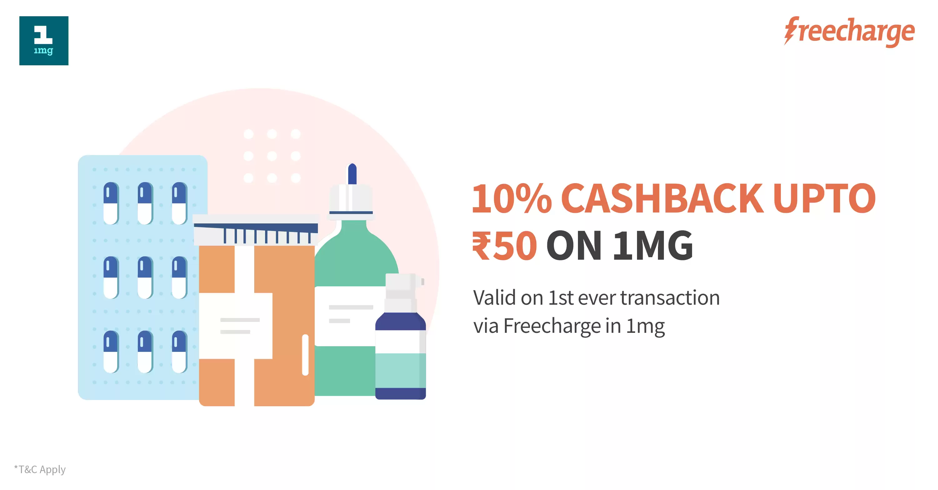 Get 10% Cashback Upto Rs.50 On First Ever Transaction On 1mg Via Freecharge