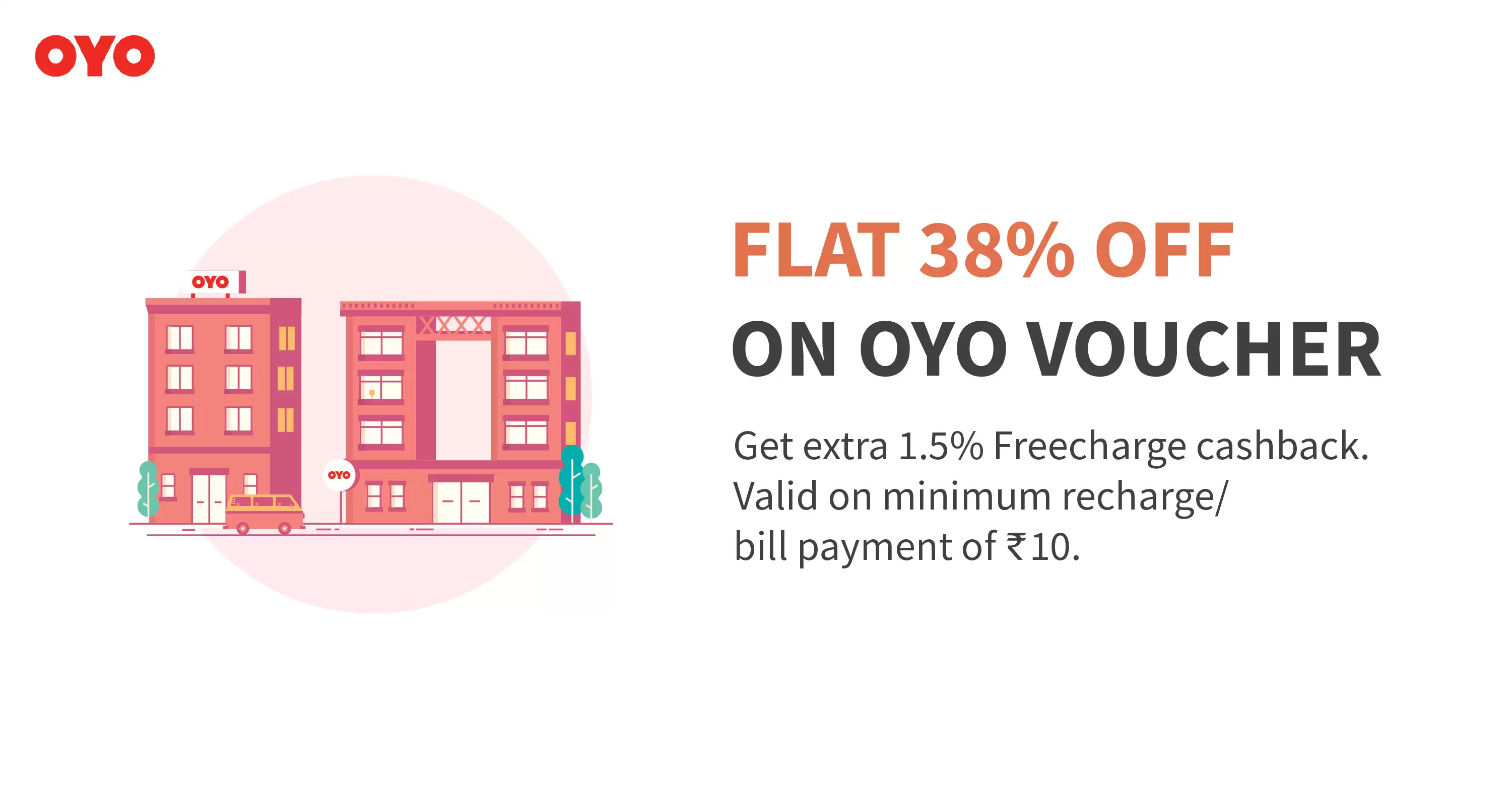 Enjoy Flat 55% Off On Oyo Voucher & 1.5% Freecharge Cashback With This Coupon Code